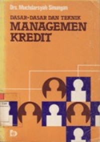 Dasar-Dasar dan Teknik Managemen Kredit