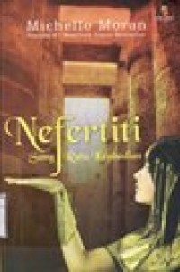 Nefertiti Sang Ratu Keabadian