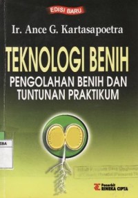 Teknologi benih ,pengolahan benih dan tuntunan praktikum