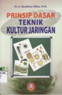 Prinsip Dasar Teknik Kultur Jaringan.