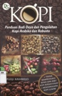 KOPI - Budi Daya dan Pengolahan Kopi Arabika dan Robusta.