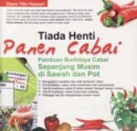 Tiada Henti Panen Cabai : Panduan Budidaya Cabai Sepanjang Musim di Sawah dan Pot.