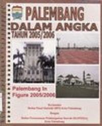 Image of Palembang Dalam Angka Tahun 2005/ 2006
