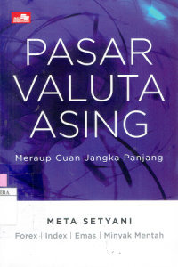 Pasar Valuta Asing : Meraup Cuan Jangka Panjang