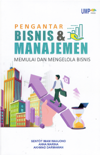 Pengantar Bisnis & Manajemen : Memulai dan Mengelola Bisnis