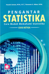 Pengantar Statistika : Cara Mudah Memahami Statistika