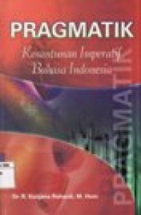 PRAGMATIK : Kesantunan Imperatif Bahasa Indonesia