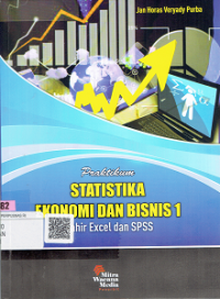 Praktikum Statistika Ekonomi dan Bisnis 1: Mahir Excel dan SPSS