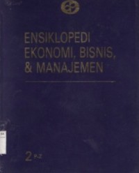 Image of ENSIKLOPEDI EKONOMI, BISNIS, & MANAJEMEN jilid 2