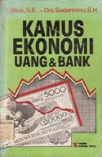 Kamus Ekonomi Uang & Bank