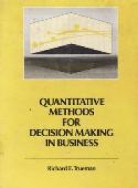 Quantitative Methods For Decision Making In Business.