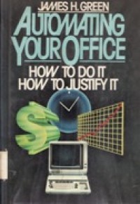 Image of Automating Your Office-How to Do it How to Justify It