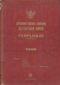 Petunjuk Teknis Tentang Ketentuan Umum Perpajakan (Terbaru) 1990