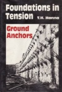 Foundations In Tension : Ground Anchors.