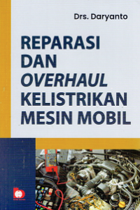 Reparasi dan Overhaul Kelistrikan Mesin Mobil