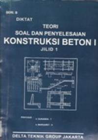 Teori Soal dan Penyelasaian Konstruksi Beton I Jilid 1