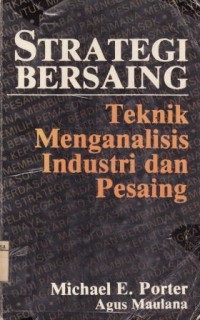 Strategi Bersaing - Teknik Menganalisis Industri dan Pesaing