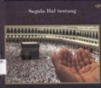 Segala Hal Tentang Haji dan Umrah