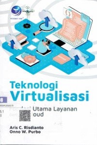 Teknologi Virtualisasi : Pondasi Utama Layanan Berbasisi Cloud