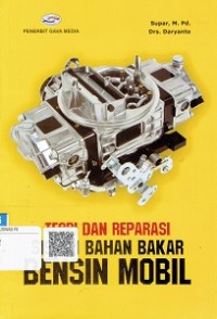 Teori Dan Reparasi : Sistem Bahan Bakar Bensil Mobil