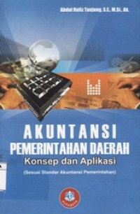 Akuntansi Pemerintahan Daerah : Konsep Dan Aplikasi Sesuai Standar Akuntansi Pemerintahan