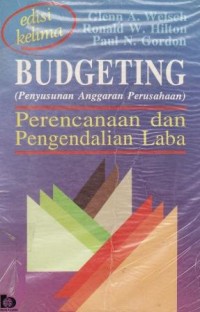 Budgeting (Penyusunan Anggaran Perusahaan) Perencanaan dan Pengendalian Laba.