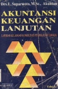 Akuntansi Keuangan Lanjutan (Advanced Accounting) Laporan Keuangan Konsolidasi Pendekatan Terpadu