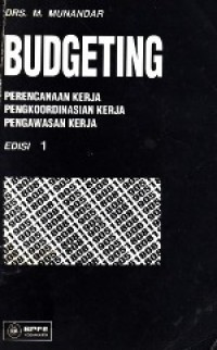 Budgeting : Perencanaan Kerja Pengkoordinasian Kerja Pengawasan Kerja