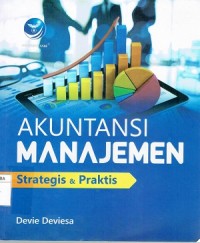 Akuntansi Manajemen Strategis & Praktis