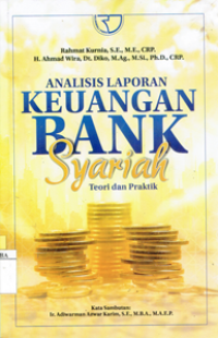 Image of Analisis Laporan Keuangan Bank Syariah : Teori dan Praktik