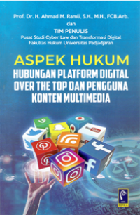 Aspek Hukum Hubungan Platform Digital Over The Top dan Pengguna Konten Multimedia