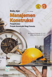 Image of Buku Ajar Manajemen Konstruksi Penjadwalan Proyek