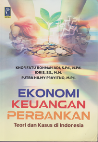 Image of Ekonomi Keuangan Perbankan : Teori dan Kasus di Indonesia