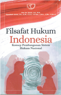 Filsafat Hukum Indonesia : Konsep Pembangunan Hukum Nasional