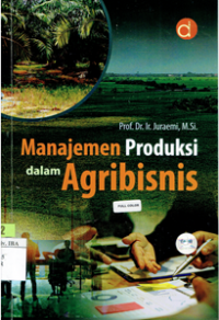 Image of Manajemen Produksi dalam Agribisnis