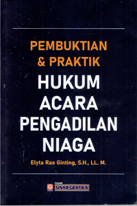 Pembuktian & Praktik Hukum Acara Pengadilan Niaga