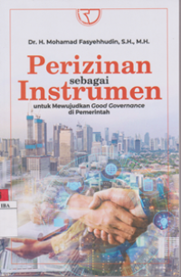 Image of Perizinan sebagai Instrumen : Untuk Mewujudkan Good Governance