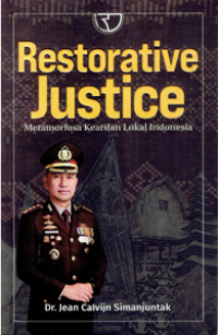 Restorative Justice : Metamorfosa Kearifan Lokal Indonesia