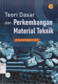 Image of Teori Dasar dan Perkembangan Material Teknik