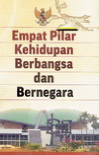 Empat pilar  kehidupan berbangsa dan bernegara