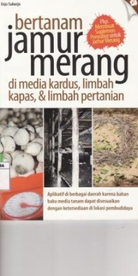 Bertanam Jamur Merang di Media Kardus, Limbah Kapas, dan Limbah Pertanian