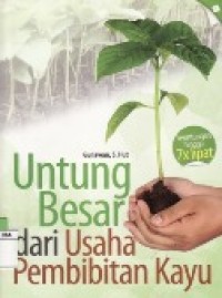 Untung Besar dari Usaha Pembibitan Kayu