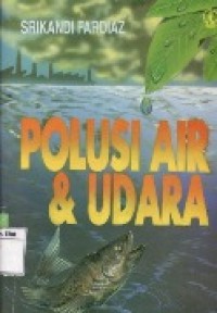 Polusi air dan udara