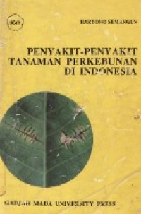 Penyakit-penyakit tanaman perkebunan di Indonesia