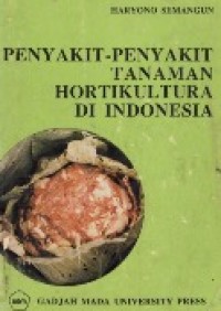 Penyakit-penyakit Tanaman Hortikultura di Indonesia