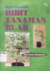 Kiat Memilih Bibit Tanaman Buah.