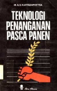 TEKNOLOGI PENANGANAN PASCA PANEN