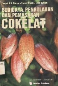 BUDIDAYA, PENGOLAHAN DAN PEMASARAN COKELAT