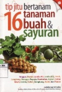 16 tip jitu bertanam tanaman buah dan sayuran