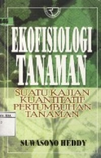 Ekofisiologi tanaman suatu kajian kuantitatif pertumbuhan tanaman